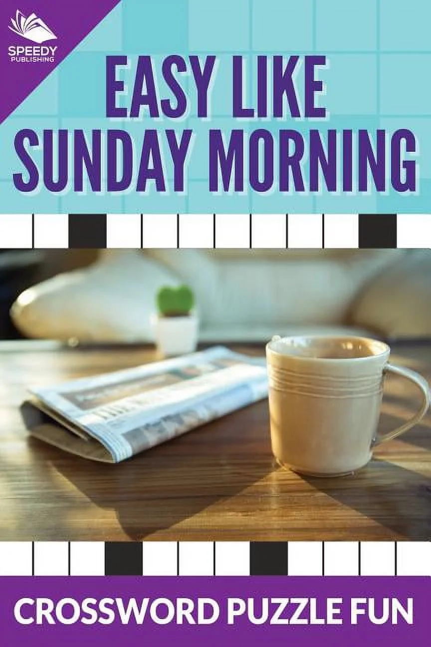 Easy Like Sunday Morning Crossword Puzzle Fun Paperback Walmart Business Supplies Easy Like Sunday Morning Crossword Puzzle Fun Paperback Walmart Business Supplies