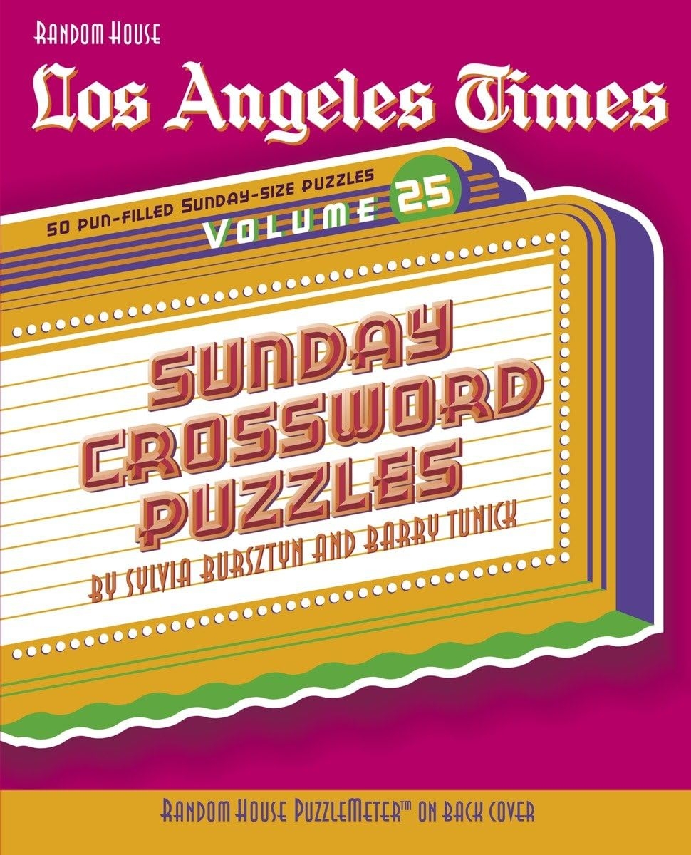 Los Angeles Times Sunday Crossword Puzzles Volume 25 The Los Angeles Times Bursztyn Sylvia Tunick Barry 9780375721564 Amazon Books Los Angeles Times Sunday Crossword Puzzles Volume 25 The Los Angeles Times Bursztyn Sylvia Tunick Barry 9780375721564 Amazon Books