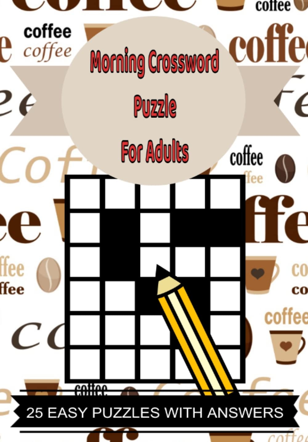 Morning Crossword Puzzles For Adults 25 Crossword Puzzles With Answers Thackeray Jennifer 9798846911512 Amazon Books Morning Crossword Puzzles For Adults 25 Crossword Puzzles With Answers Thackeray Jennifer 9798846911512 Amazon Books