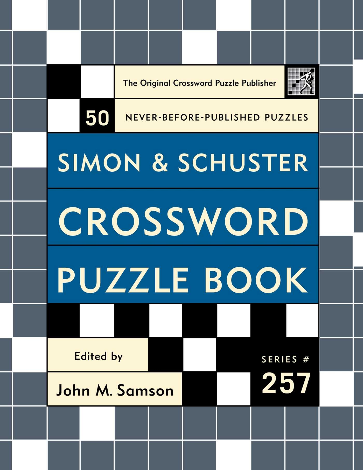 Simon And Schuster Crossword Puzzle Book 257 Book By John M Samson Official Publisher Page Simon U0026 Schuster Simon And Schuster Crossword Puzzle Book 257 Book By John M Samson Official Publisher Page Simon U0026 Schuster
