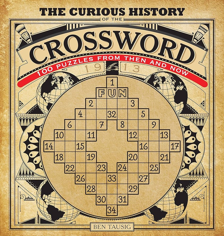The Curious History Of The Crossword 100 Puzzles From Then And The Curious History Of The Crossword 100 Puzzles From Then And