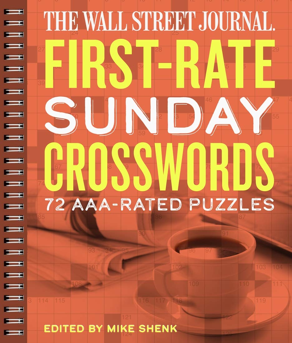 The Wall Street Journal First Rate Sunday Crosswords 72 AAA Rated Puzzles Wall Street Journal Crosswords 7 9781454929567 Shenk Mike Books Amazon The Wall Street Journal First Rate Sunday Crosswords 72 AAA Rated Puzzles Wall Street Journal Crosswords 7 9781454929567 Shenk Mike Books Amazon